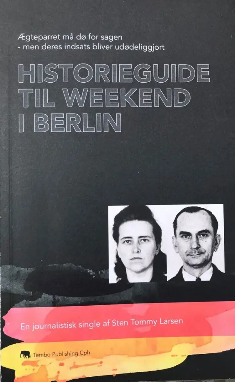 Historieguide til weekend i Berlin af Sten Tommy Larsen