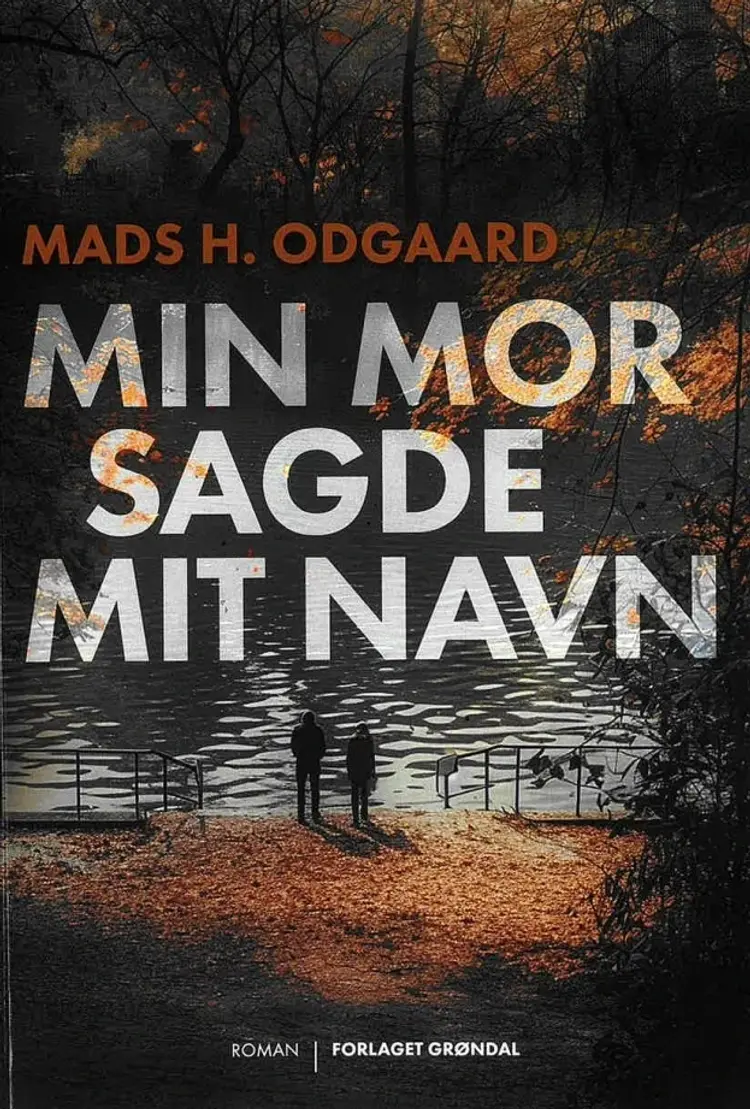 Min mor sagde mit navn af Mads H. Odgaard
