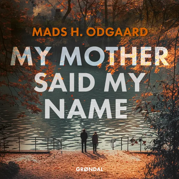 My mother said my name af Mads H. Odgaard