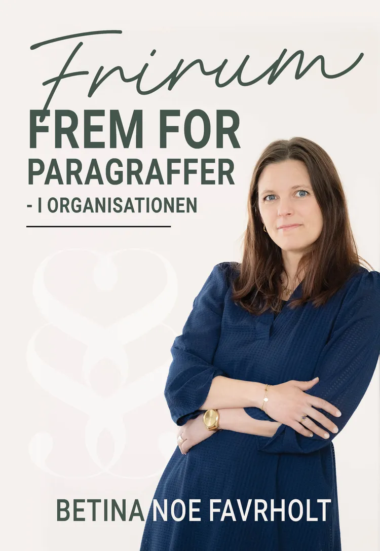 Frirum frem for paragraffer - i organisationen af Betina Noe Favrholt
