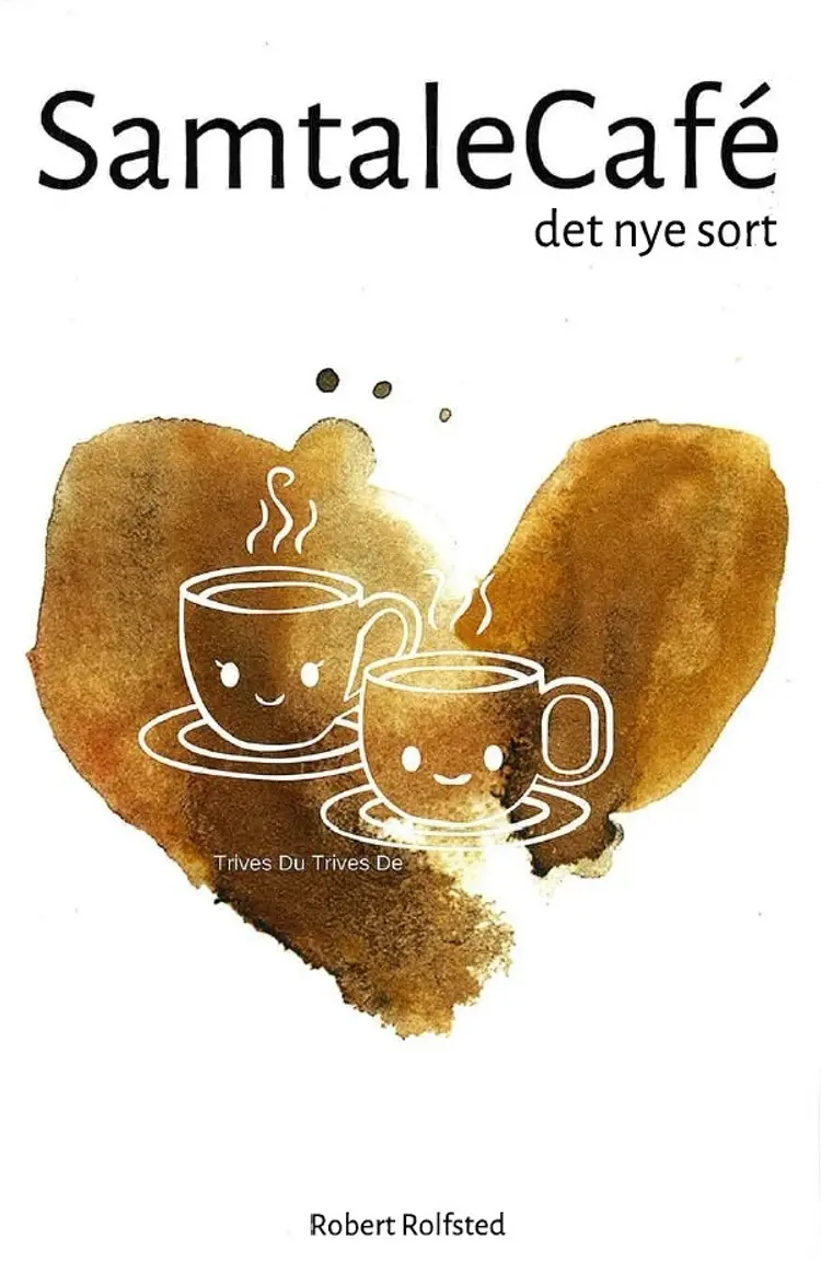 SamtaleCafé - Det nye sort af Robert Rolfsted