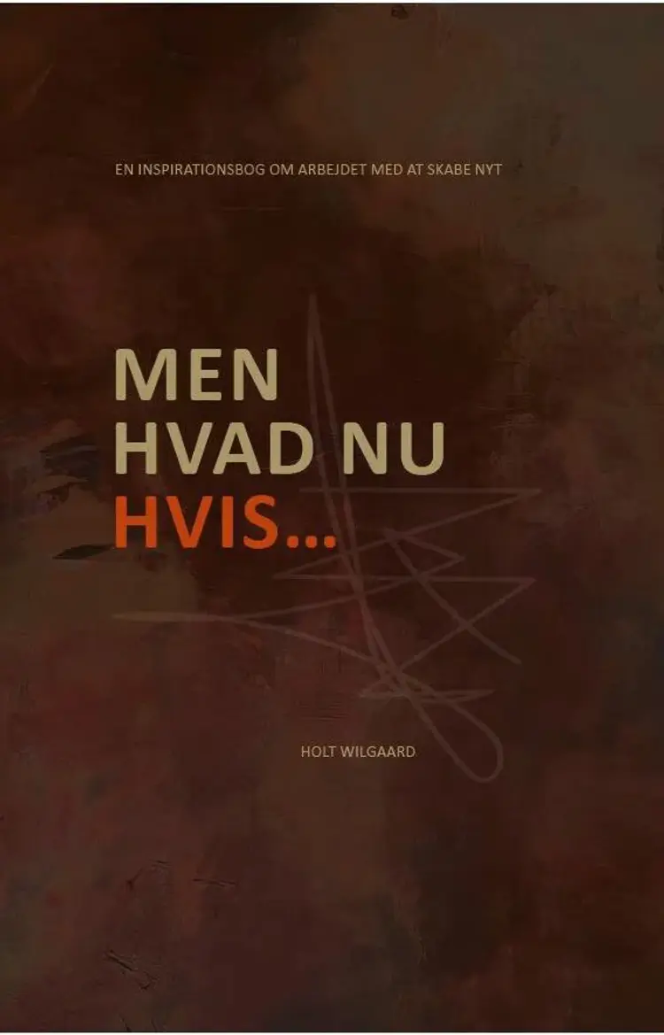 Men hvad nu hvis... af William Holt Wilgaard