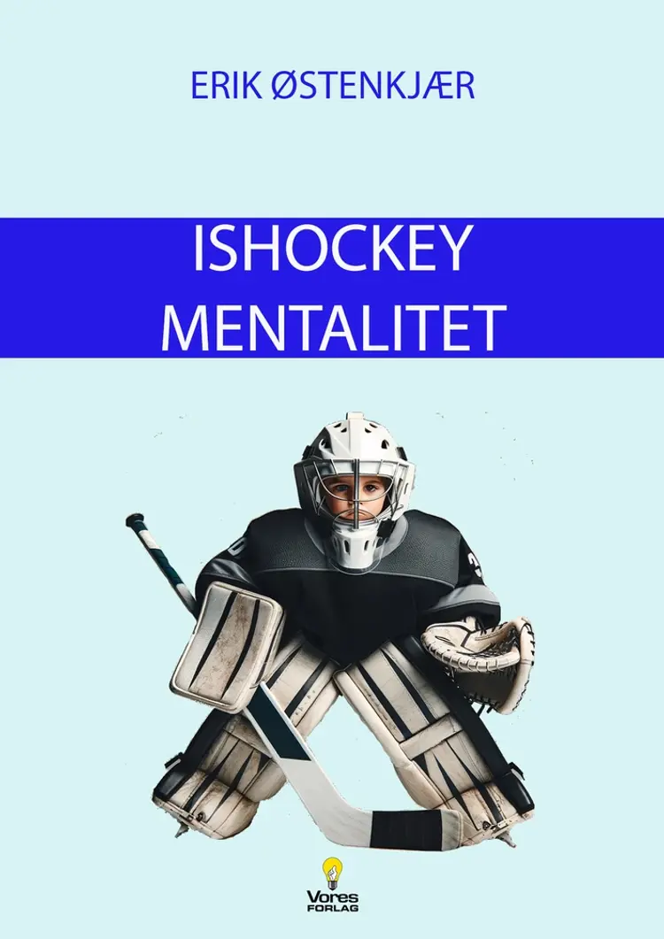 Ishockey Mentalitet af Erik Østenkjær
