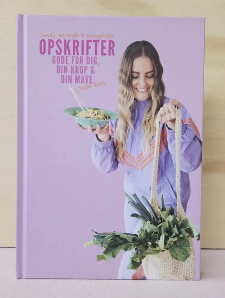 Sunde, nærende og smagfulde opskrifter - gode for dig, din krop og din mave af Julie Koch