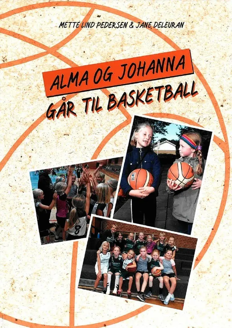 Alma og Johanna går til basketball af Mette Lind Pedersen