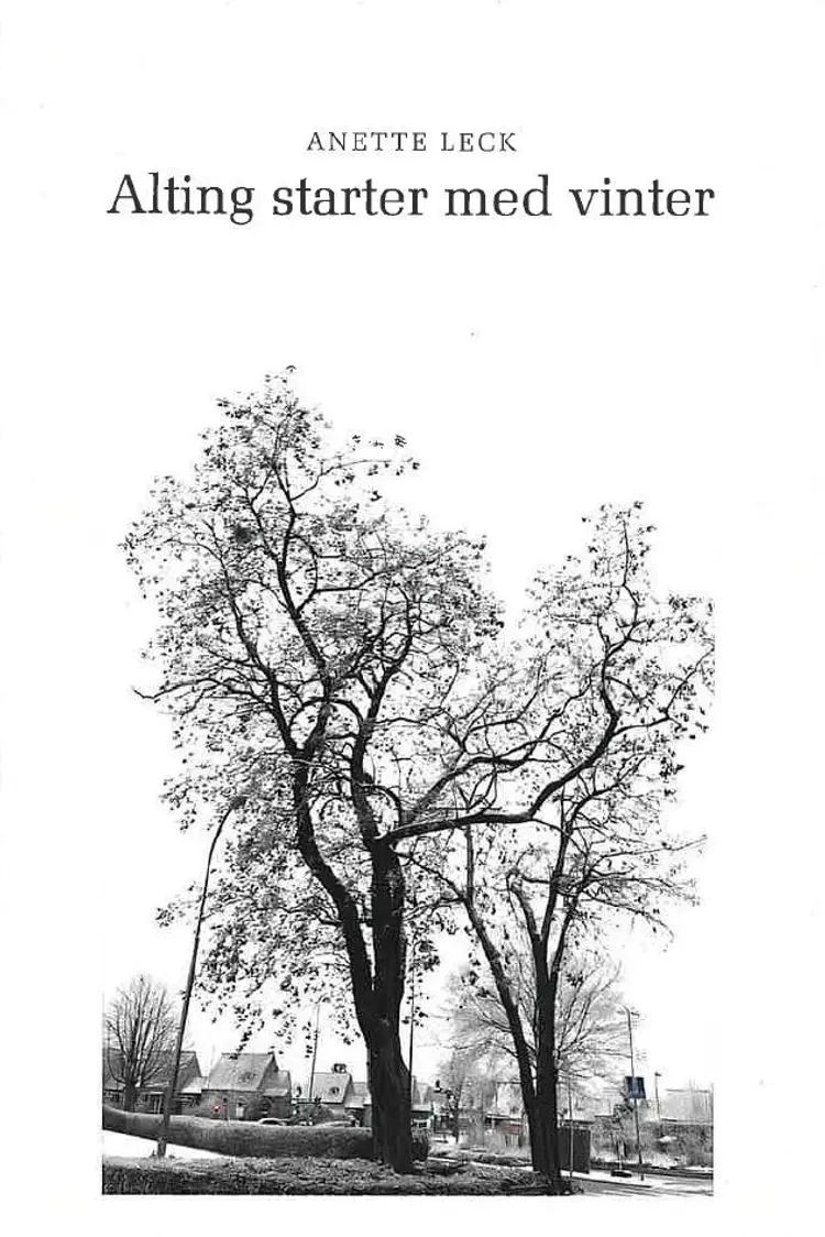Alting starter med vinter af Anette Leck