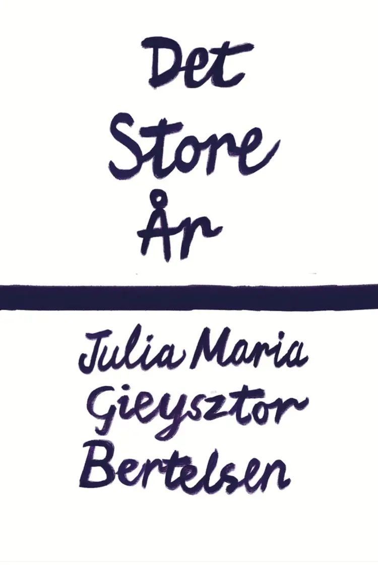 Det Store År af Julia Maria Gieysztor Bertelsen