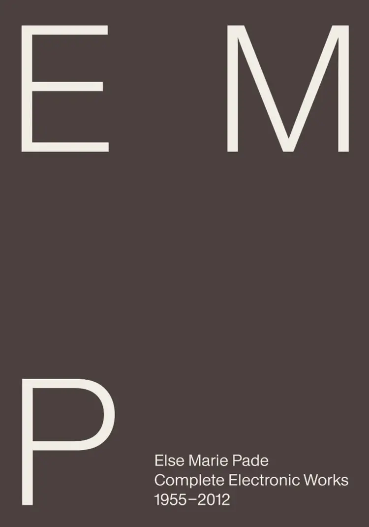 Else Marie Pade: Complete Electronic Works 1955-2012 af Jonas Olesen