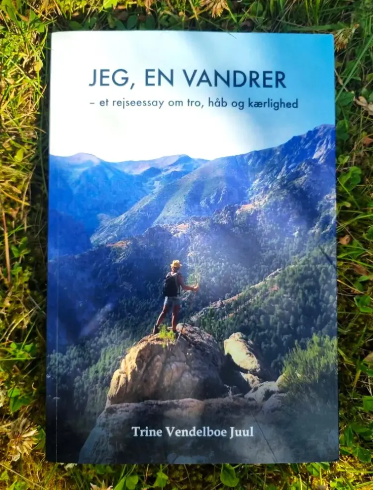 Jeg, en vandrer - et rejseessay om tro, håb og kærlighed af Trine Vendelboe Juul