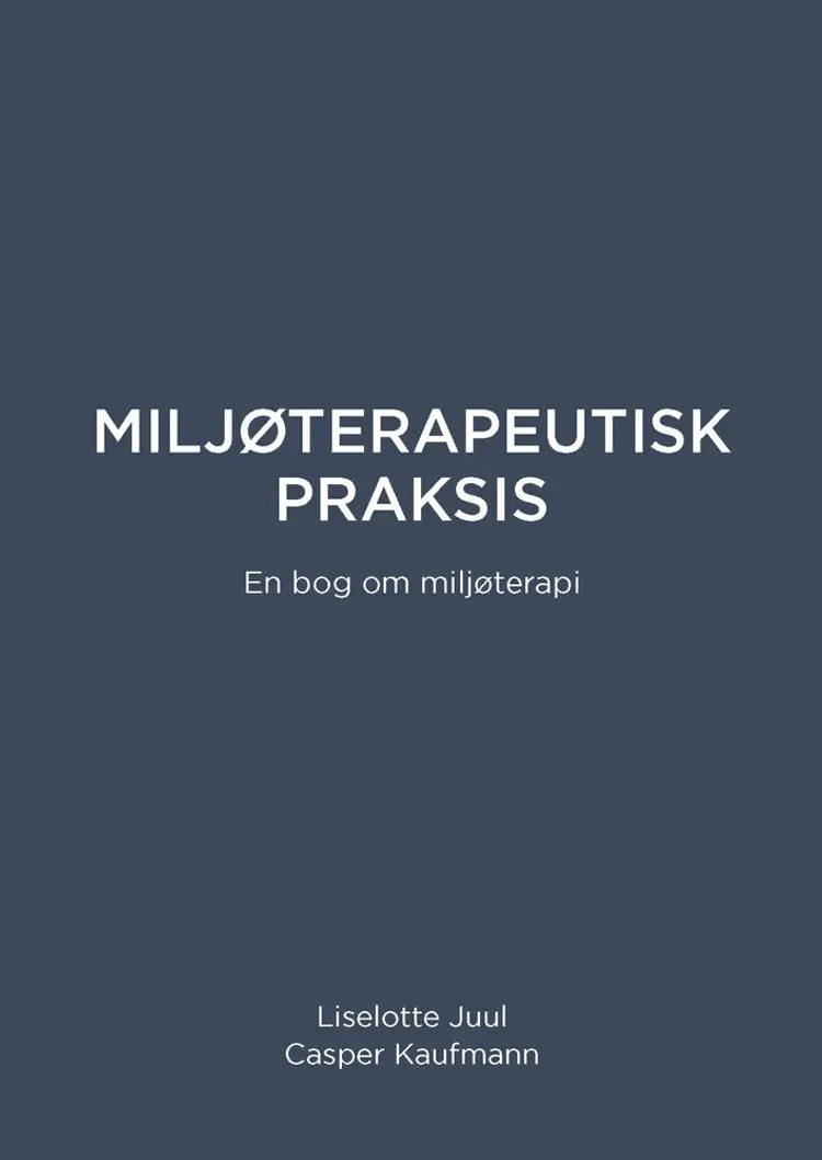 Miljøterapeutisk Praksis af Liselotte Juul