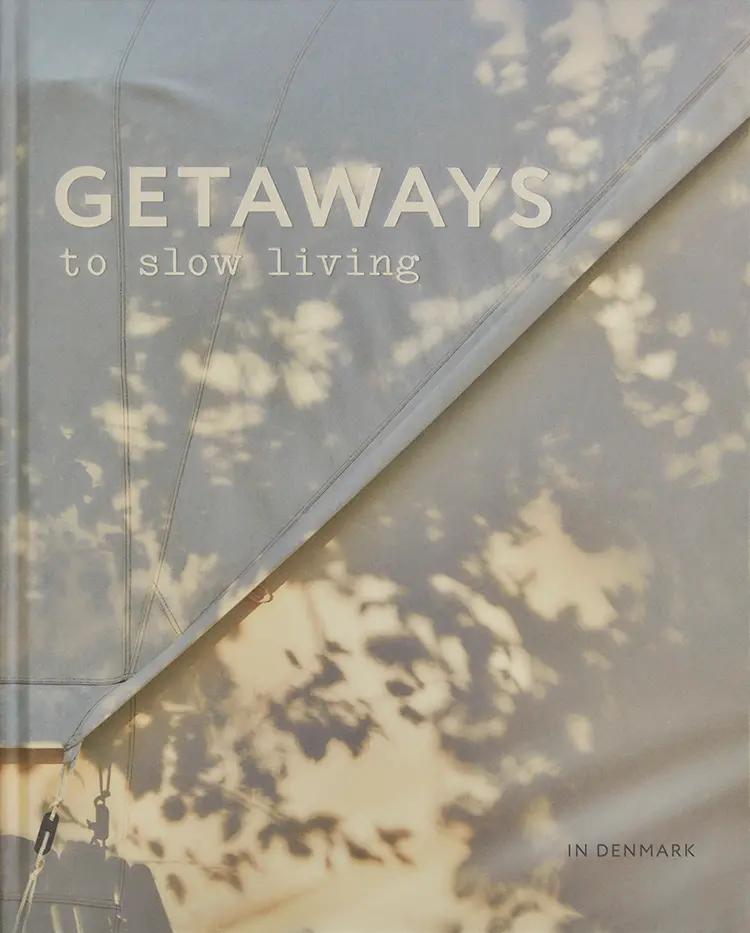 Getaways to slow living af Louise Wichmann