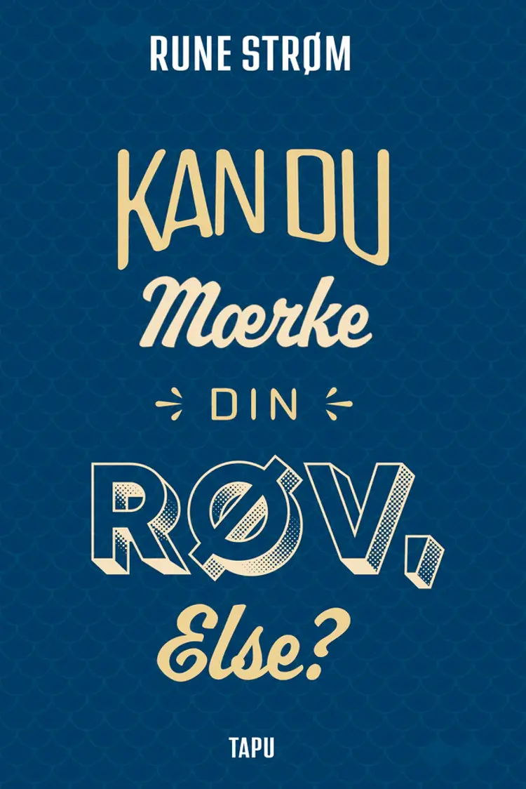 Kan du mærke din røv Else? af Rune Strøm