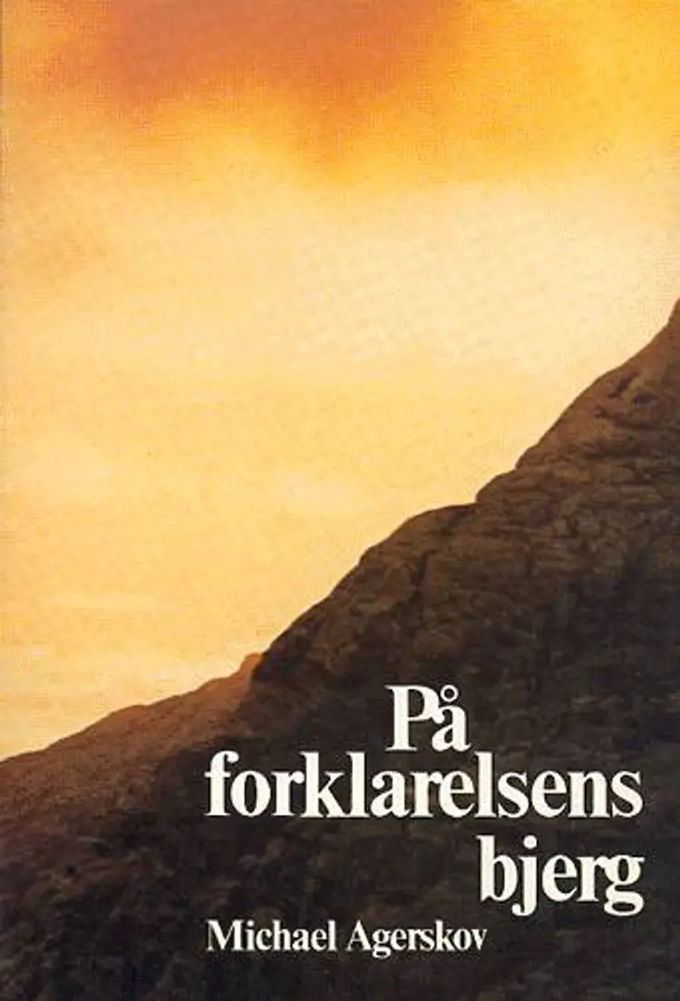 På forklarelsens bjerg af Michael Agerskov