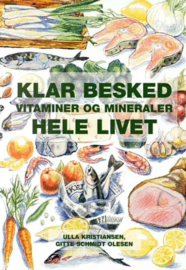 Klar besked - vitaminer og mineraler hele livet af Ulla Kristiansen