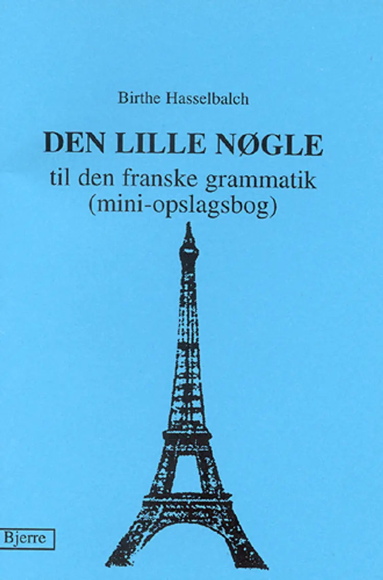 Den lille nøgle til den franske grammatik af Birthe Hasselbalch