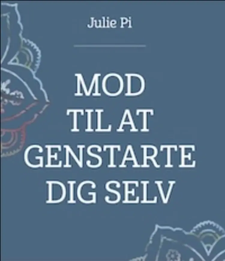 Mod til at Genstarte dig selv af Julie Pi