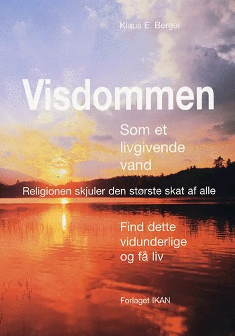 Visdommen - som et livgivende vand af Klaus E. Berger