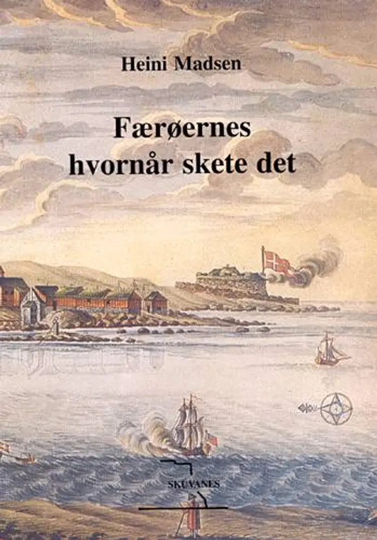 Færøernes hvornår skete det af Heini Madsen