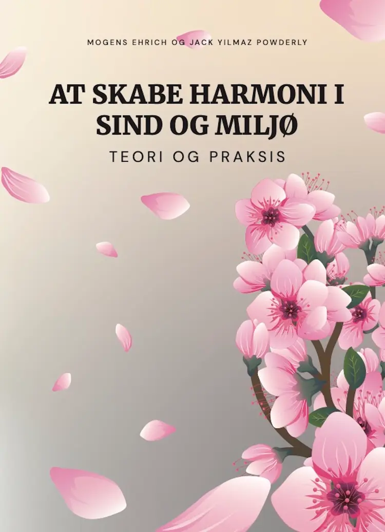 At skabe harmoni i sind og miljø - teori og praksis af Mogens Ehrich
