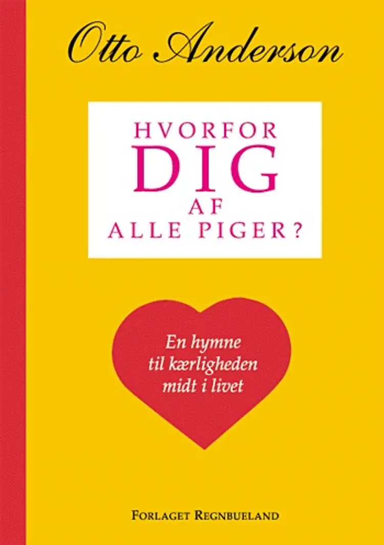 Hvorfor dig af alle piger? af Otto Anderson