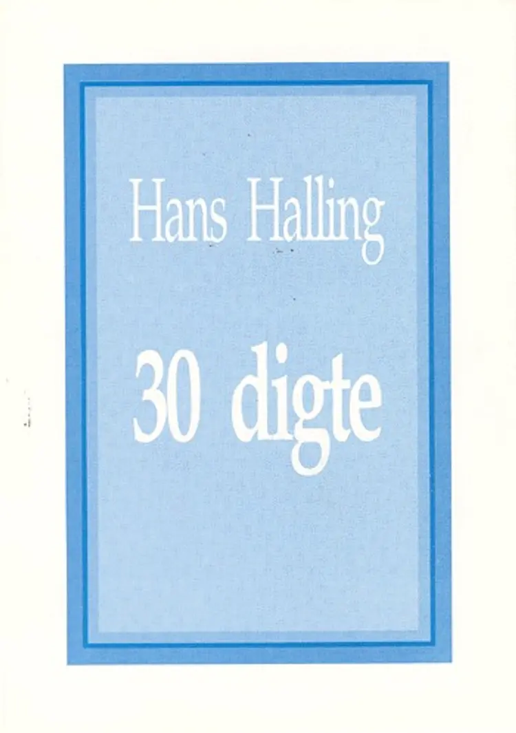 30 digte af Hans Halling