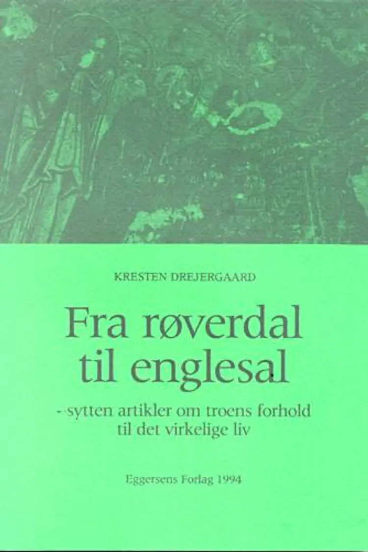 Fra røverdal til englesal af Kresten Drejergaard
