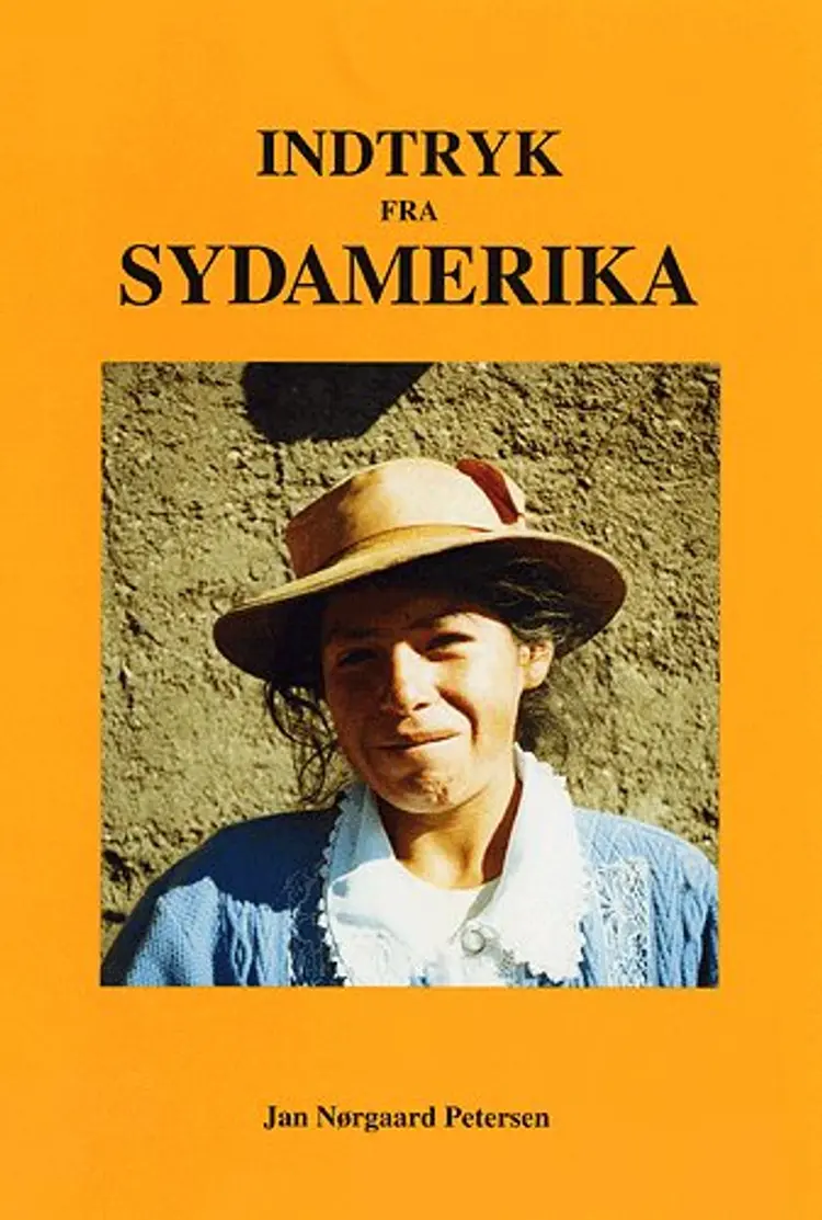 Indtryk fra Sydamerika af Jan Nørgaard Petersen