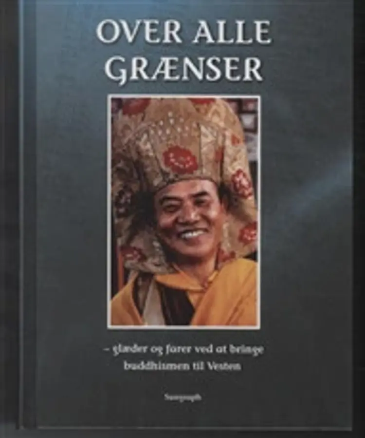 Over alle grænser af Lama Ole Nydahl
