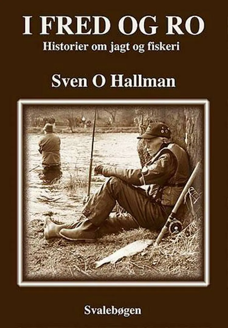 I fred og ro af Sven O. Hallman
