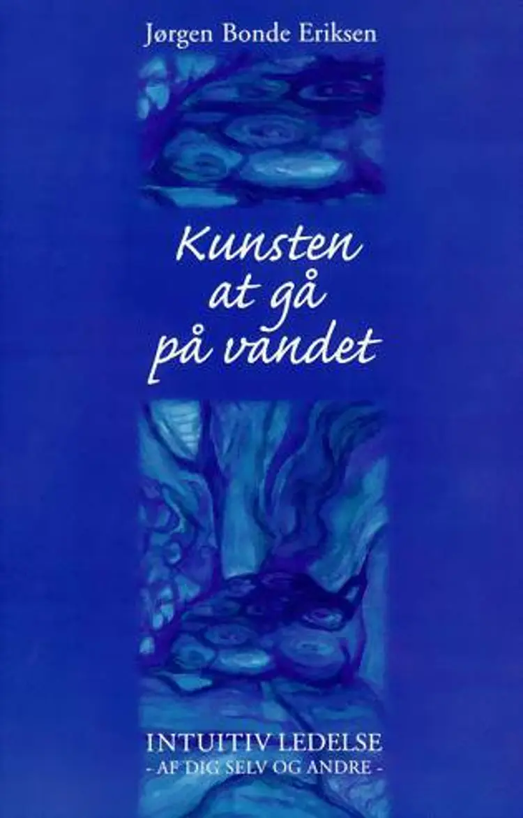 Kunsten at gå på vandet af Jørgen Bonde Eriksen