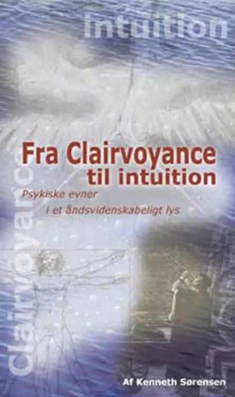 Fra Clairvoyance til Intuition af Kenneth Sørensen