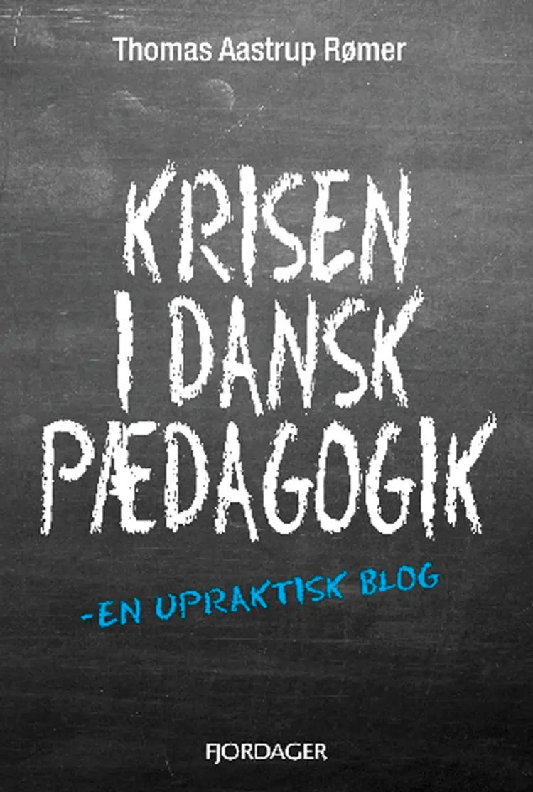 Krisen i dansk pædagogik af Thomas Aastrup Rømer