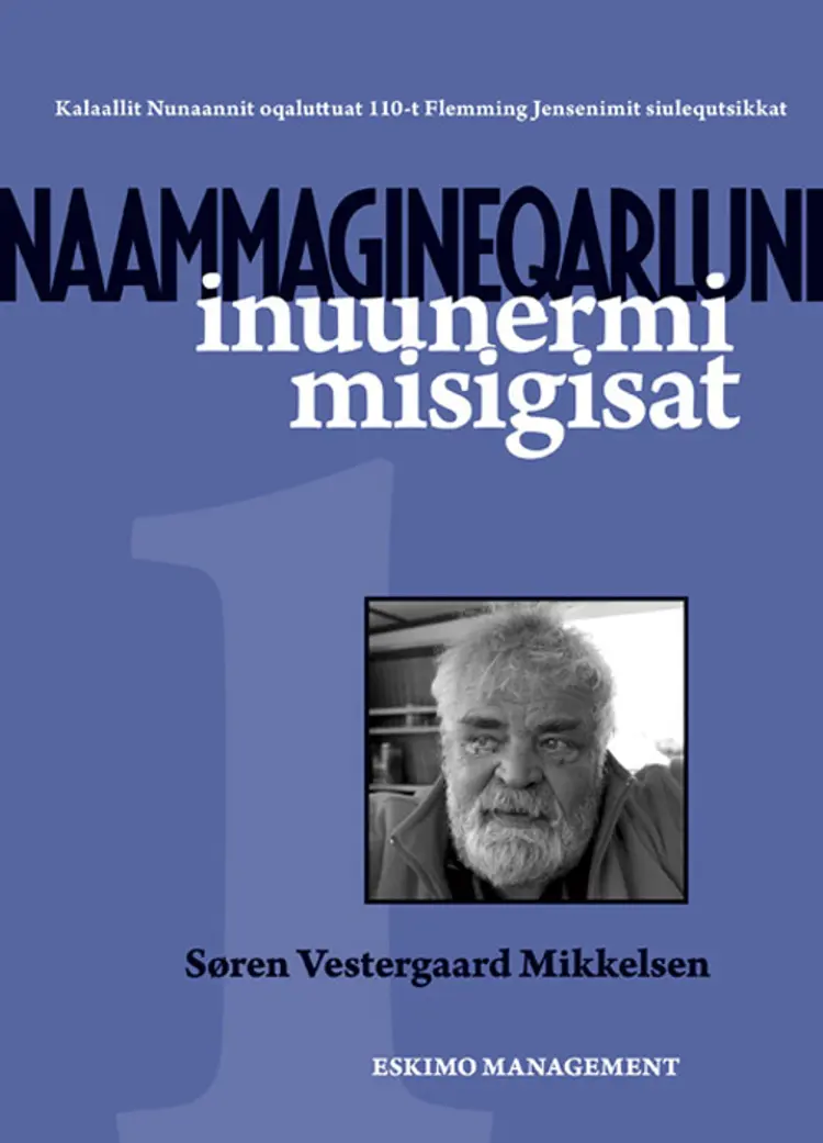 Naammagineqarluni inuunermi misigisat af Søren Vestergaard Mikkelsen