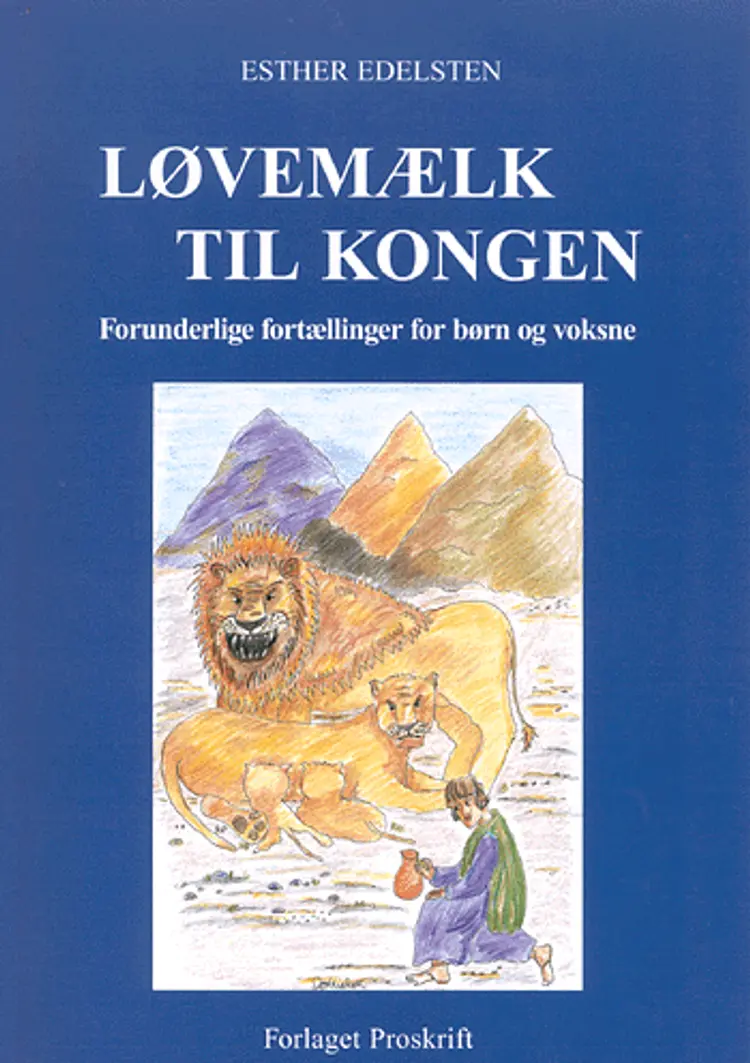 Løvemælk til kongen af Esther Edelsten