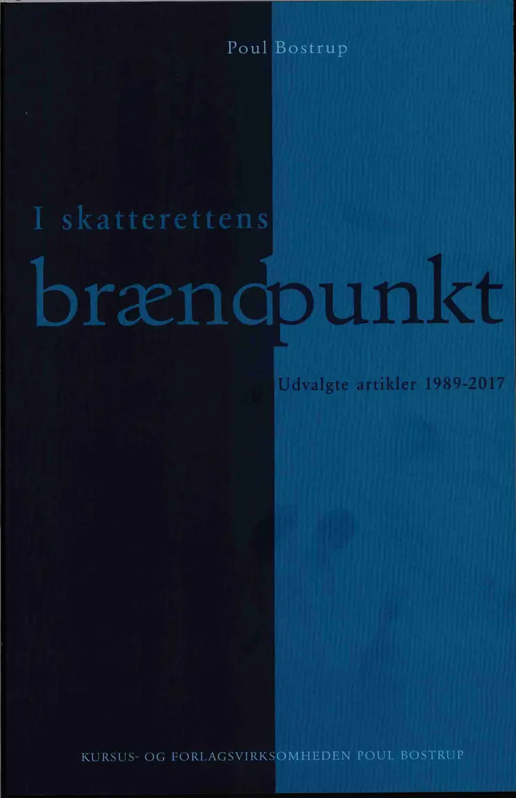 I skatterettens brændpunkt af Poul Bostrup