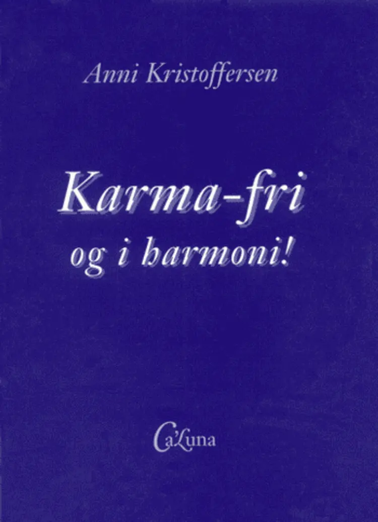 Karma-fri og i harmoni af Anni Kristoffersen