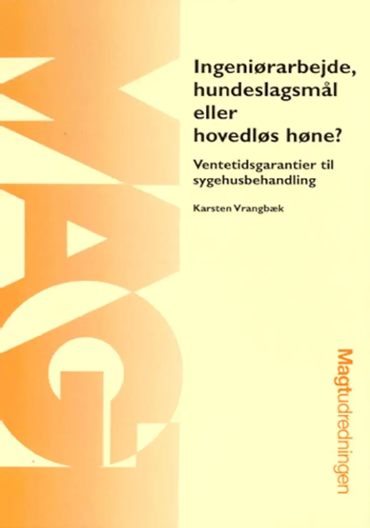 Ingeniørarbejde, hundeslagsmål eller hovedløs høne? af Karsten Vrangbæk