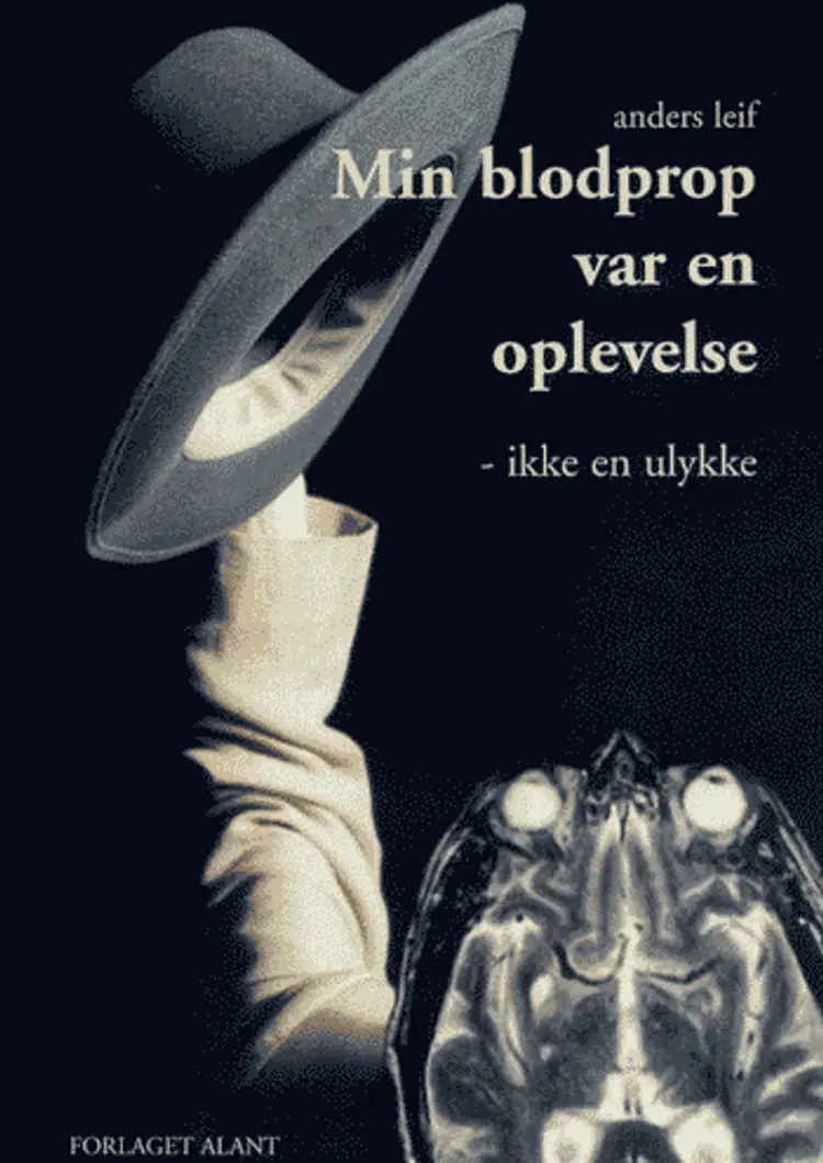 Min blodprop var en oplevelse - ikke en ulykke af Anders Leif