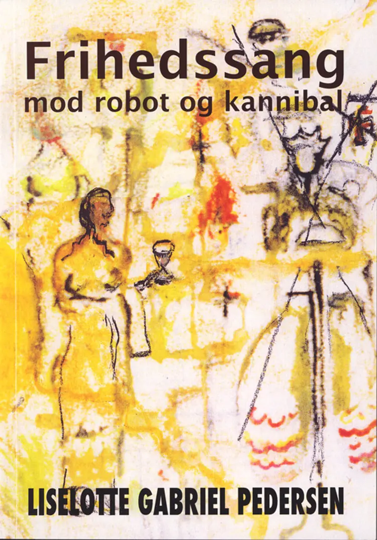 Frihedssang mod robot & kannibal af Liselotte Pedersen
