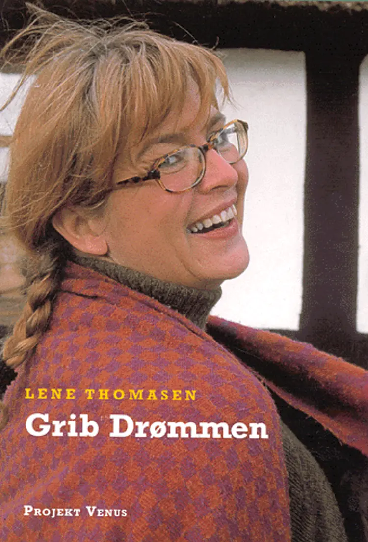 Grib drømmen af Lene Thomasen