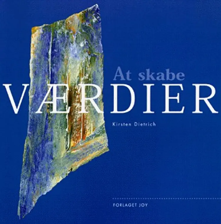 At skabe værdier af Kirsten Dietrich