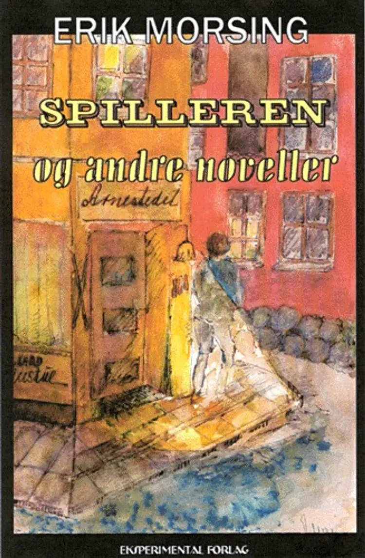 Spilleren og andre noveller af Erik Morsing