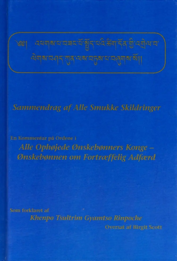 Sammendrag af Alle smukke skildringer af Rinpoche Khenpo Tsultrim Gyamtso