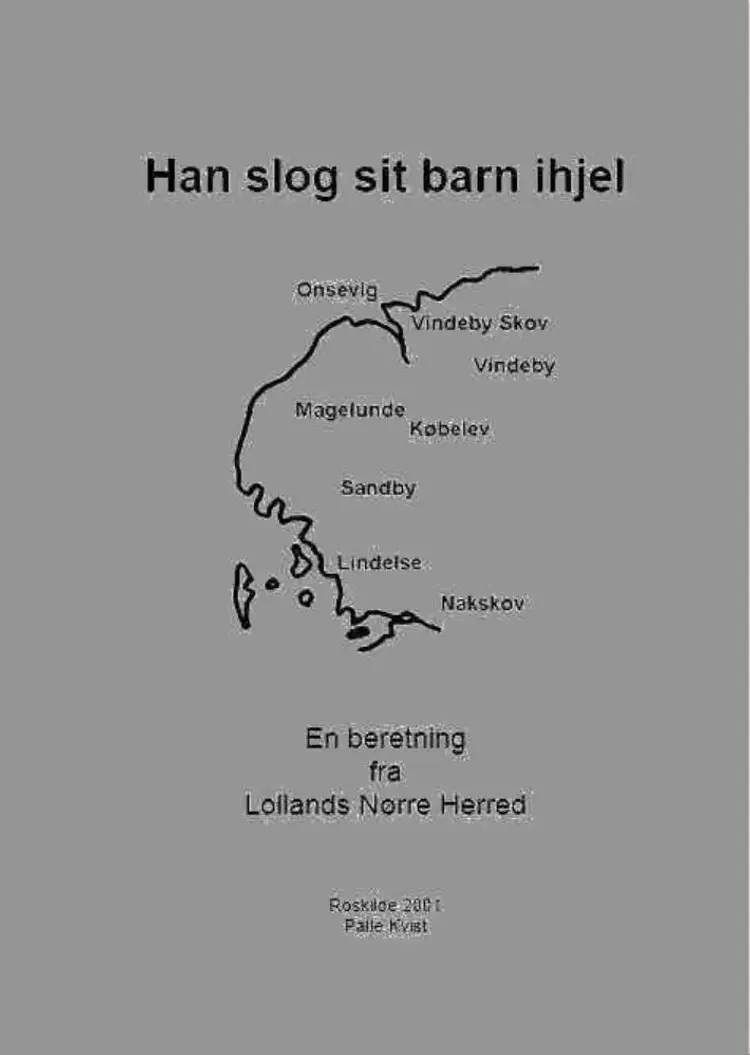 Han slog sit barn ihjel af Palle Kvist