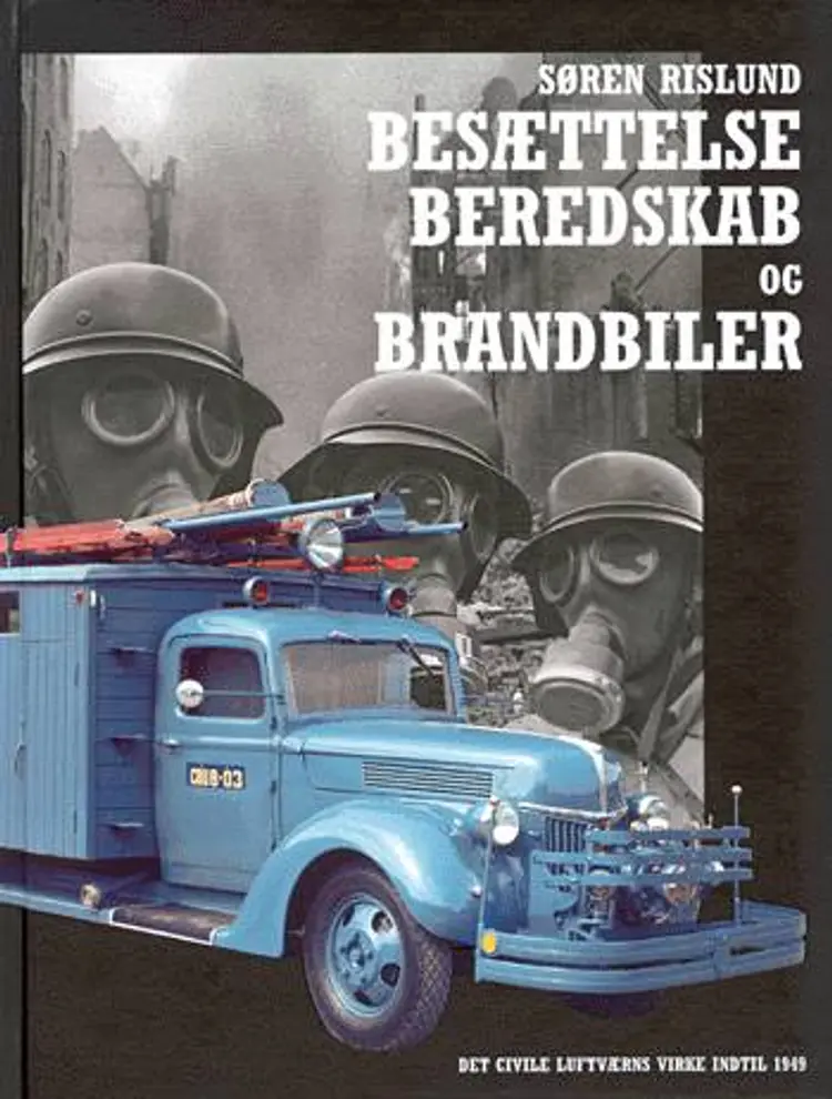 Besættelse, beredskab og brandbiler af Søren Rislund