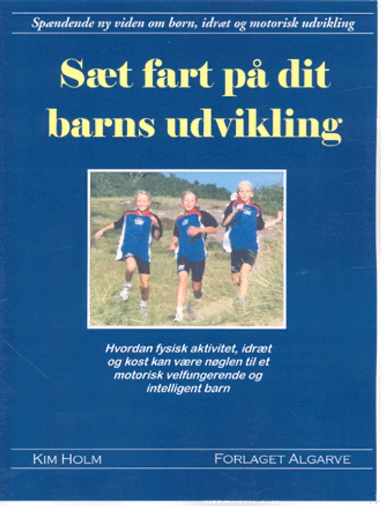 Sæt fart på dit barns udvikling af Kim Holm