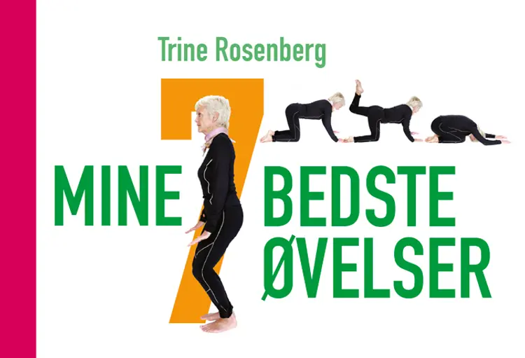 Mine 7 bedste øvelser af Trine Rosenberg