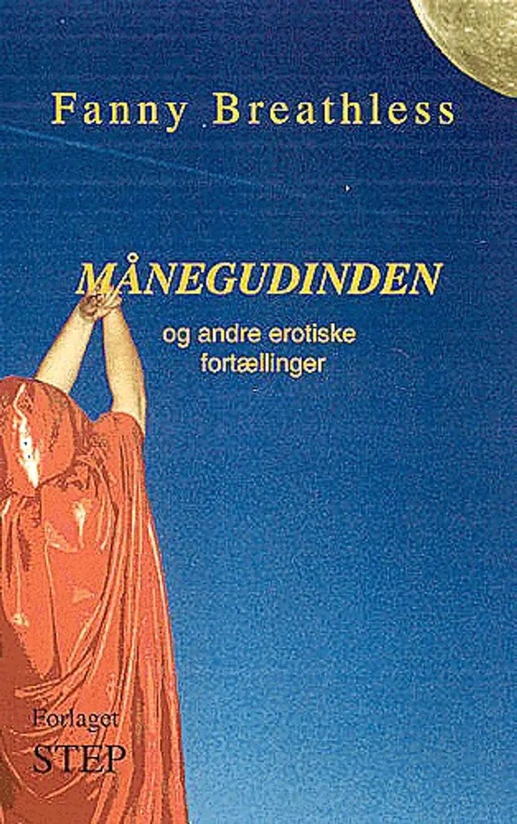 Månegudinden og andre erotiske fortællinger af Fanny Breathless