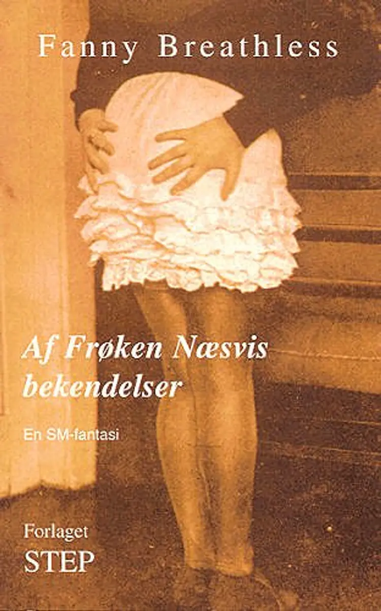 Af Frøken Næsvis bekendelser af Fanny Breathless