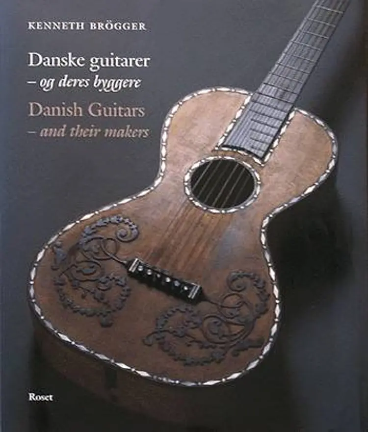 Danske guitarer - og deres byggere af Kenneth Brögger